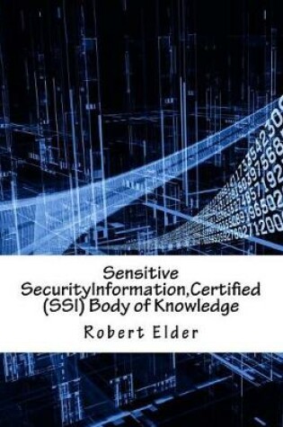 Cover of Sensitive Securityinformation, Certified (Ssi) Body of Knowledge