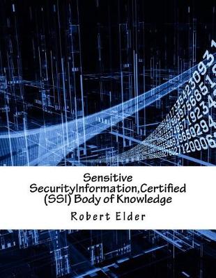 Book cover for Sensitive Securityinformation, Certified (Ssi) Body of Knowledge