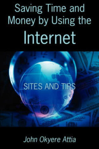 Cover of Saving Time and Money by Using the Internet