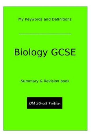 Cover of My Keywords and Definitions - Biology GCSE