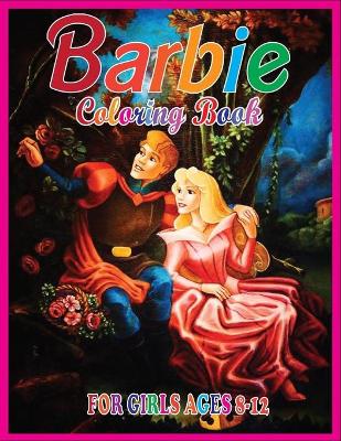 Book cover for Barbie Coloring Book for Girls Ages 8-12