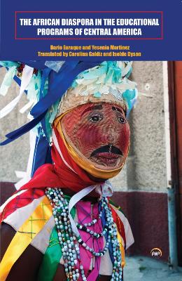 Book cover for The African Diaspora In The Educational Programs Of Central America