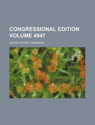 Book cover for Congressional Edition Volume 4947