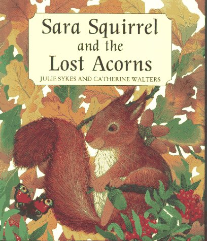 Book cover for Sara Squirrel and the Lost Acorns