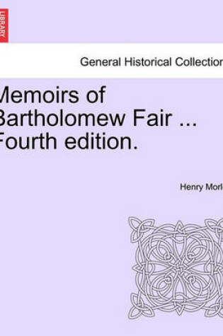 Cover of Memoirs of Bartholomew Fair ... Fourth Edition.