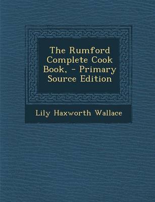 Book cover for The Rumford Complete Cook Book, - Primary Source Edition