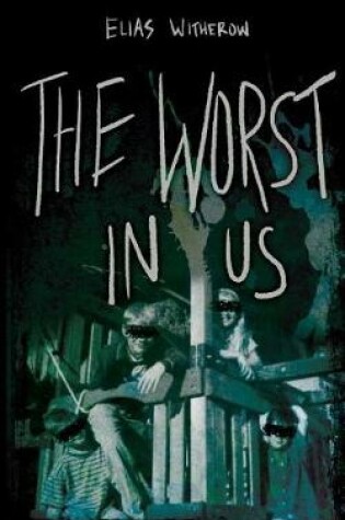 Cover of The Worst in Us