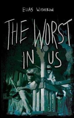Book cover for The Worst in Us