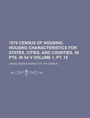 Book cover for 1970 Census of Housing Volume 1, PT. 15