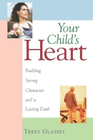 Cover of Your Child's Heart