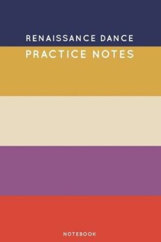 Cover of Renaissance dance Practice Notes