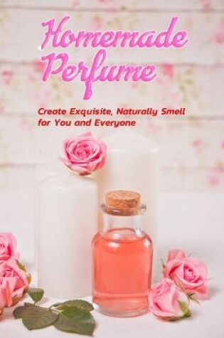 Cover of Homemade Perfume