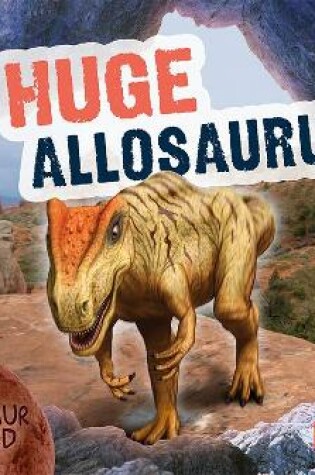 Cover of The Huge Allosaurus