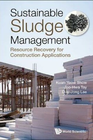 Cover of Sustainable Sludge Management: Resource Recovery For Construction Applications