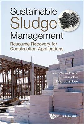Book cover for Sustainable Sludge Management: Resource Recovery For Construction Applications