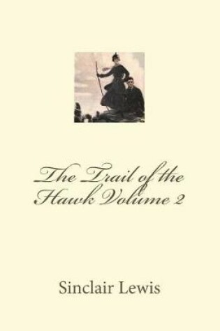 Cover of The Trail of the Hawk Volume 2