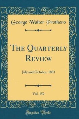 Cover of The Quarterly Review, Vol. 152