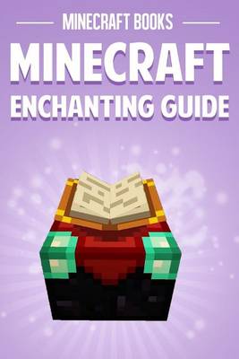 Book cover for Minecraft Enchanting Guide