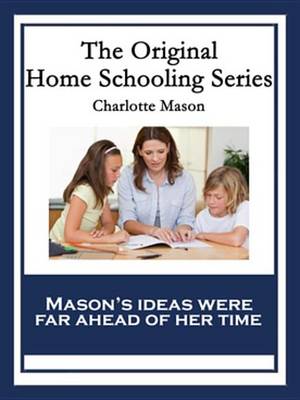 Book cover for The Original Home Schooling Series