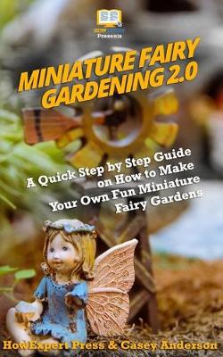 Book cover for Miniature Fairy Gardening 2.0