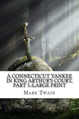 Cover of A Connecticut Yankee in King Arthur's Court, Part 5.