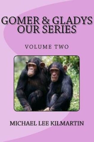 Cover of Gomer & Glady's Our Series