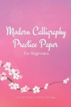 Book cover for Modern Calligraphy Practice Paper For Beginners