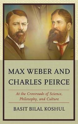 Cover of Max Weber and Charles Peirce