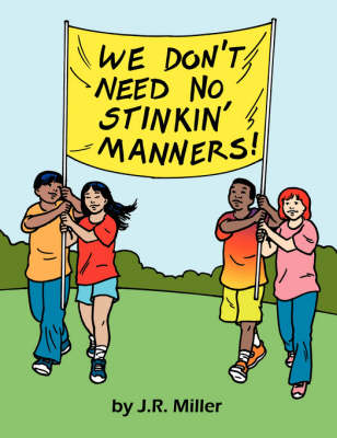 Book cover for We Don't Need No Stinkin' Manners!