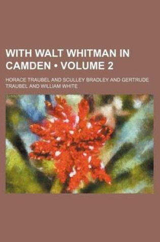 Cover of With Walt Whitman in Camden (Volume 2 )