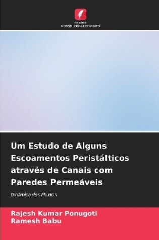 Cover of Um Estudo de Alguns Escoamentos Peristálticos através de Canais com Paredes Permeáveis