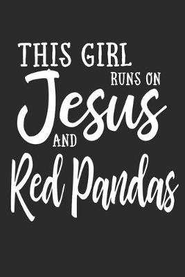 Book cover for This Girl Runs On Jesus And Red Pandas