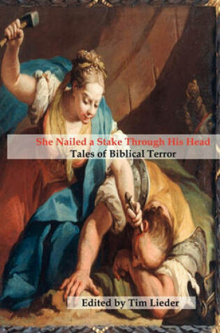 Cover of She Nailed a Stake Through His Head
