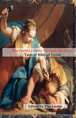 Book cover for She Nailed a Stake Through His Head