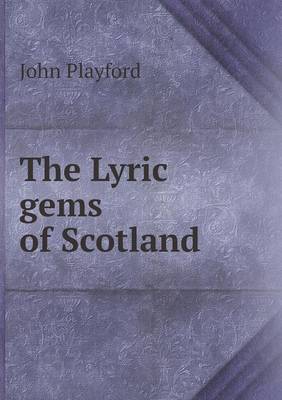 Book cover for The Lyric gems of Scotland