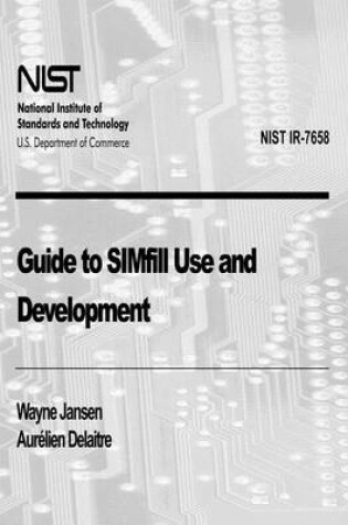 Cover of Guide to SIMfill Use and Devlopment (NIST IR-7658)