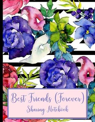 Book cover for Best Friends Forever #7 - Sharing Notebook for Women and Girls