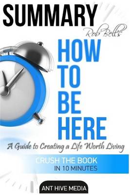 Book cover for Summary Rob Bell's How to Be Here