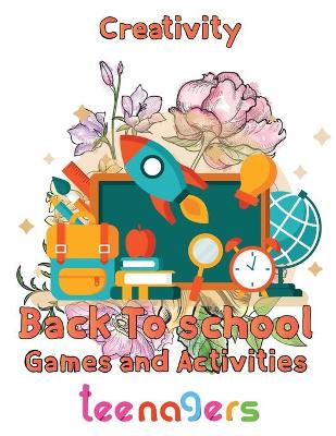 Book cover for Creativity Back To School Games And Activities Teenagers