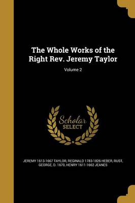 Book cover for The Whole Works of the Right REV. Jeremy Taylor; Volume 2