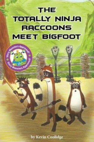 Cover of The Totally Ninja Raccoons Meet Bigfoot