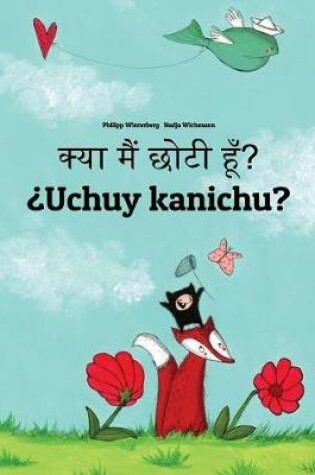 Cover of Kya maim choti hum? ¿Uchuy kanichu?
