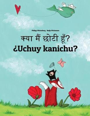 Book cover for Kya maim choti hum? ¿Uchuy kanichu?