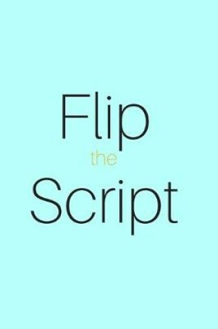 Cover of Flip The Script