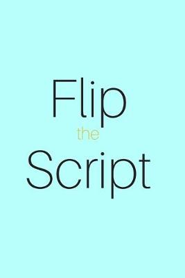 Book cover for Flip The Script