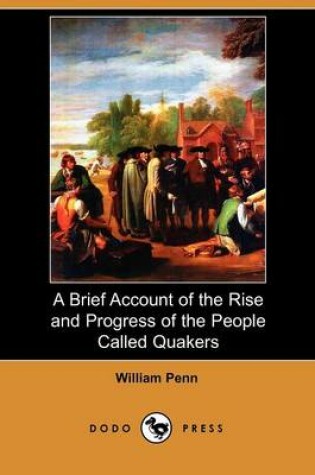 Cover of A Brief Account of the Rise and Progress of the People Called Quakers (Dodo Press)