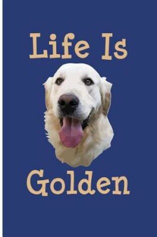 Cover of Life Is Golden