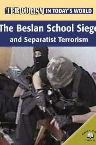 Cover of The Beslan School Siege and Separatist Terrorism