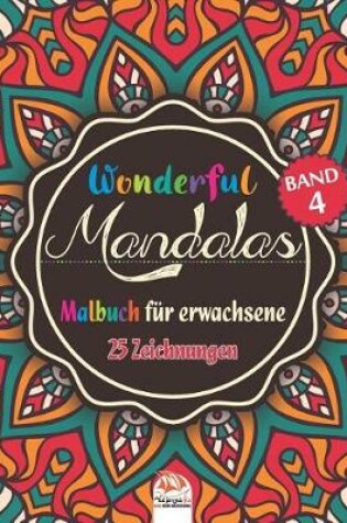 Cover of Wonderful Mandalas 4 - Malbuch fur Erwachsene