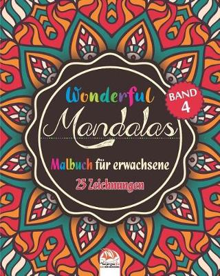 Book cover for Wonderful Mandalas 4 - Malbuch fur Erwachsene